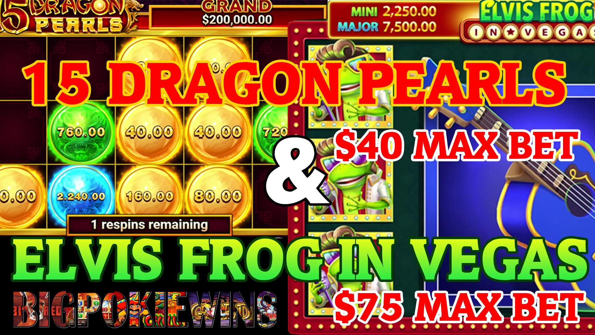 15 dragon pearls $40 and elvis frog in vegas $75 | Big Pokie Wins Online